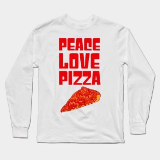 Peace Love Pizza Long Sleeve T-Shirt